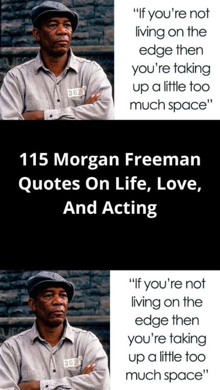 Morgan Freeman Quotes about Love